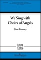 We Sing with Choirs of Angels SATB choral sheet music cover